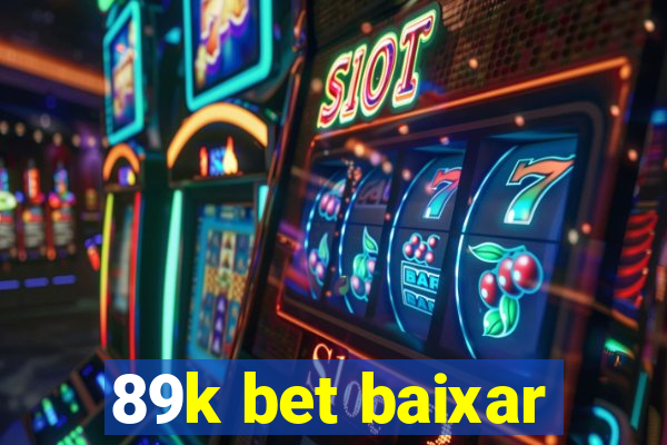 89k bet baixar